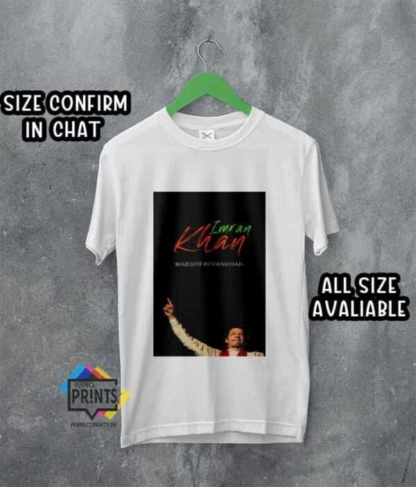 Best Quality T-Shirt for Imran Khan Pic AB Sirf Imran Khan Pic A4 Size Print