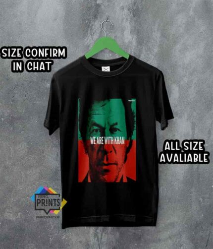 Best Imran Khan Pic We Are With Khan PTI Suppoter Black Cotton T-shirt Pakistan A4 Print