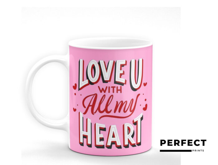 Love u With All my Heart Love-filled Sips The Ideal Valentine Day Gift Mug 330Ml