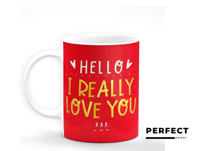 Hello I really Love You Love-filled Sips The Ideal Valentine Day Gift Mug 330ml